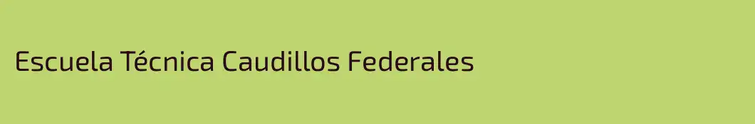Escuela Técnica Caudillos Federales